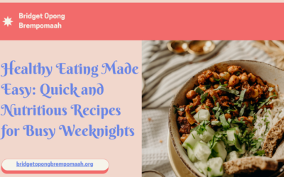 Healthy Eating Made Easy: Quick and Nutritious Recipes for Busy Weeknights